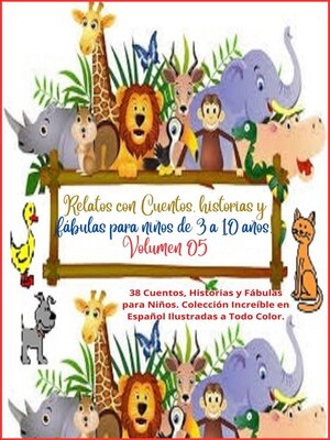 Relatos con Cuentos, historias y fábulas para niños de 3 a 10 años. Volumen 05 - ebook